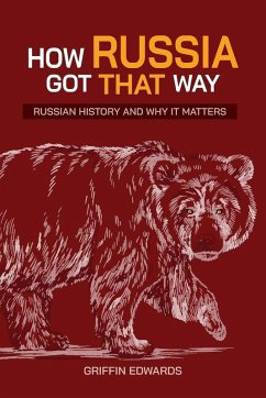 How Russia Got That Way - Edwards, Griffin How Russia Got That Way - Edwards, Griffin
