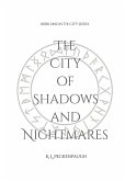 The City of Shadows and Nightmares