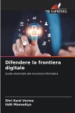Difendere la frontiera digitale Difendere la frontiera digitale