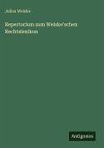 Repertorium zum Weiske'schen Rechtslexikon