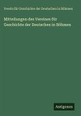 Mitteilungen des Vereines für Geschichte der Deutschen in Böhmen