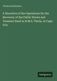 A Narrative of the Operations for the Recovery of the Public Stores and Treasure Sunk in H.M.S. Thetis, at Cape Frio