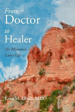 From Doctor to Healer - Elliott, Erica M