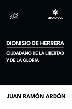Cover Dionisio de Herrera, ciudadano de la libertad y la gloria