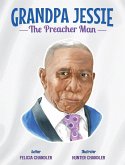 GRANDPA JESSIE The Preacher Man