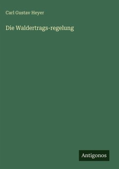 Die Waldertrags-regelung - Heyer, Carl Gustav