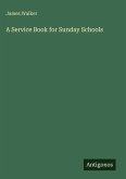 A Service Book for Sunday Schools