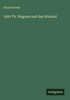 1809 Th. Wagram und das Attentat Cover 1809 Th. Wagram und das Attentat