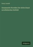 Gesammelte Novellen Der dritte Stand novellistisches Zeitbild