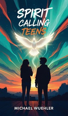Spirit Calling Teens - Wuehler, Michael