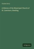 A History of the Municipal Church of St. Lawrence, Reading
