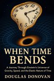 When Time Bends When Time Bends
