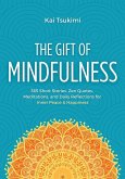 The Gift of Mindfulness The Gift of Mindfulness