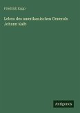 Leben des amerikanischen Generals Johann Kalb