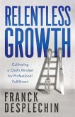Relentless Growth