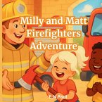 Milly and Matt Firefighters Adventure for kids