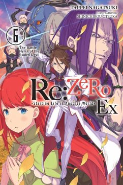 RE: Zero -Starting Life in Another World- Ex, Vol. 6 (Light Novel) - Nagatsuki, Tappei