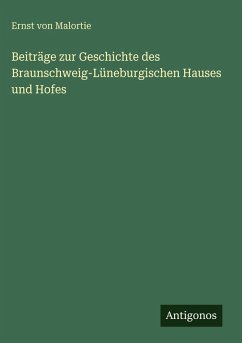 Cover Beiträge zur Geschichte des Braunschweig-Lüneburgischen Hauses und Hofes
