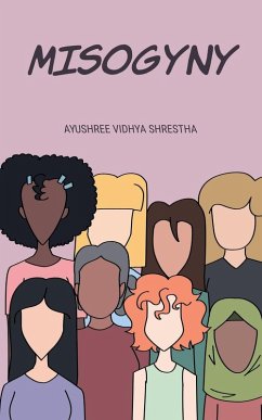 Misogyny - Shrestha, Ayushree Vidhya
