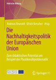 Die Nachhaltigkeitspolitik der Europäischen Union Die Nachhaltigkeitspolitik der Europäischen Union