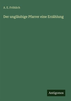 Cover Der ungläubige Pfarrer eine Erzählung