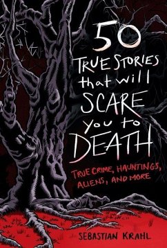 Cover 50 True Stories That Will Scare You to Death