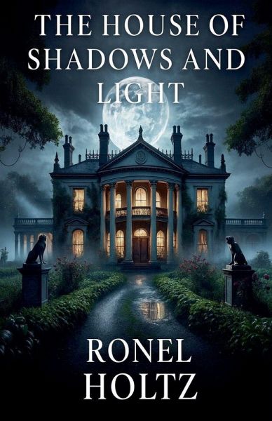 The House of Shadows and Light