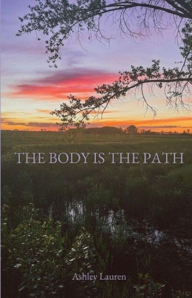 The Body is the Path
