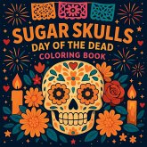 Sugar Skulls - Day of the Dead Coloring Book