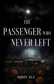 The Passenger Who Never Left The Passenger Who Never Left