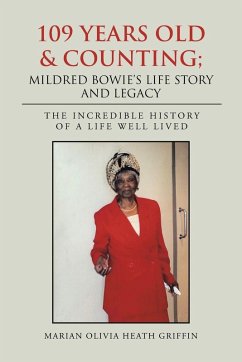 Cover 109 YEARS OLD & COUNTING; MILDRED BOWIE'S LIFE STORY AND LEGACY