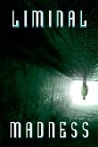 Liminal Madness
