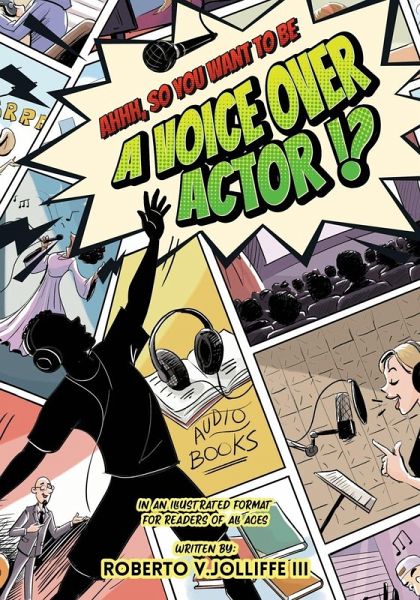 Ahhh, So You Want To Be a Voice Over Actor!? Ahhh, So You Want To Be a Voice Over Actor!?