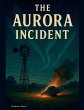 The Aurora Incident - Bild 1