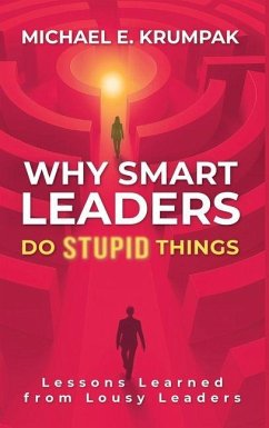 Cover Why Smart Leaders Do Stupid Things