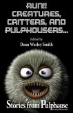 Run!! Creatures, Critters, and Pulphousers... (eBook, ePUB)