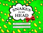 Snakes In My Head