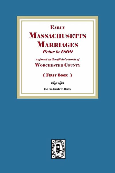 Early Massachusetts Marriages Prior to 1800 (Book #1)