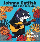 Johnny Catfish the Fish in Black Johnny Catfish the Fish in Black