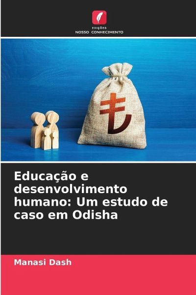 Educação e desenvolvimento humano: Um estudo de caso em Odisha Educação e desenvolvimento humano: Um estudo de caso em Odisha
