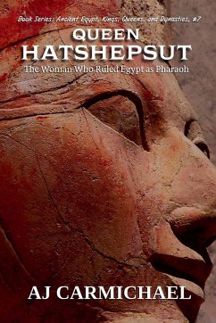 Cover Queen Hatshepsut, The Woman Who Ruled Egypt as Pharaoh