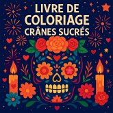 Livre de coloriage - Crânes Sucrés Livre de coloriage - Crânes Sucrés