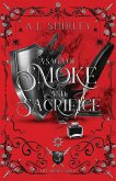 A Saga of Smoke and Sacrifice A Saga of Smoke and Sacrifice