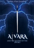 Alvara and the Legend of the Sword Alvara and the Legend of the Sword
