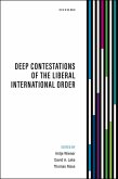 Deep Contestations of the Liberal International Order Deep Contestations of the Liberal International Order