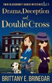 Drama, Deception, and Double-Cross Drama, Deception, and Double-Cross