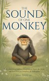 The Sound of One Monkey - 33 Zen Stories The Sound of One Monkey - 33 Zen Stories