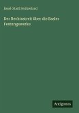 Der Rechtsstreit über die Basler Festungswerke Der Rechtsstreit über die Basler Festungswerke