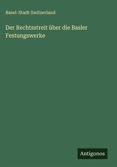 Cover Der Rechtsstreit über die Basler Festungswerke