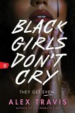 Black Girls Don't Cry Black Girls Don't Cry
